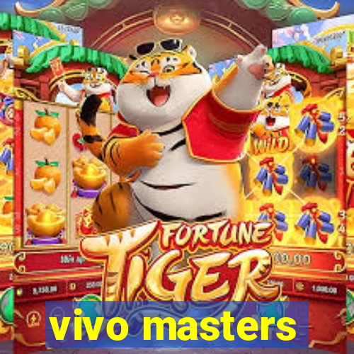 vivo masters